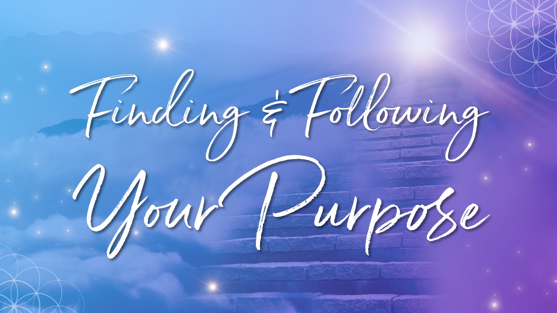 Finding and Following Your Purpose Online Course