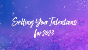 Setting Your Intentions for 2023 Online Class
